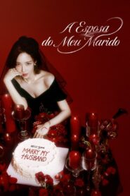 A Esposa do Meu Marido [Marry My Husband]
