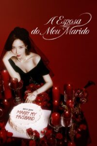 A Esposa do Meu Marido [Marry My Husband]