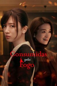 Consumidas pelo Fogo [Burn the House Down]