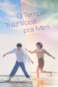 O Tempo Traz Você pra Mim [A Time Called You]