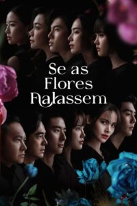Se as Flores Falassem [Dalah: Death and the Flowers]