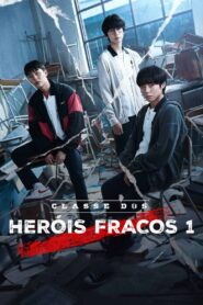 Classe dos Heróis Fracos [Weak Hero Class 1]