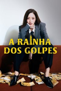 A Rainha dos Golpes [Confidence Queen]