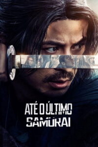 Até o Último Samurai [Last Samurai Standing]