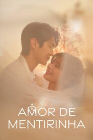 Amor de Mentirinha [Would You Marry Me?]